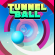 Tunnel Ball